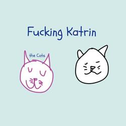 Vi älskar fucking Katrin
