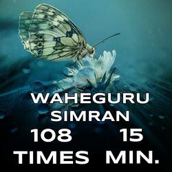 Waheguru Simran 108 Times 15 Minutes