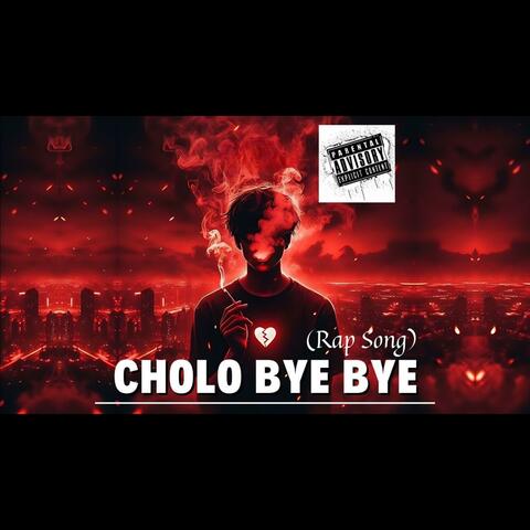 Cholo Bye Bye