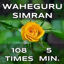 Waheguru Simran 108 Times 5 Minutes