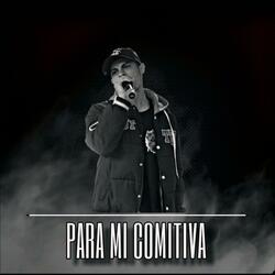 Para Mi Comitiva