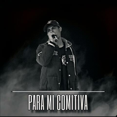 Para Mi Comitiva