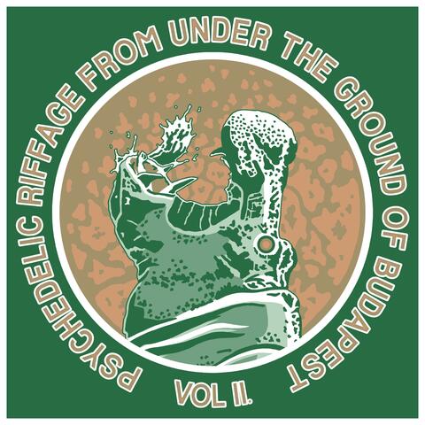 Psychedelic Riffage From Under the Ground of Budapest, Vol. 2