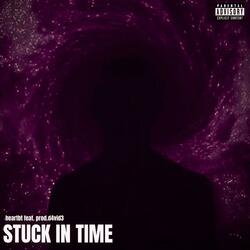 Stuck In Time (feat. prod.d4vid3)