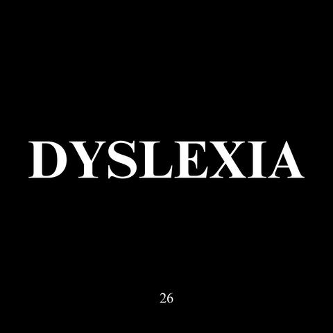 DYSLEXIA