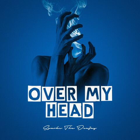 Over My Head