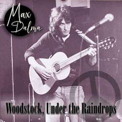 Woodstock, Under the Raindrops