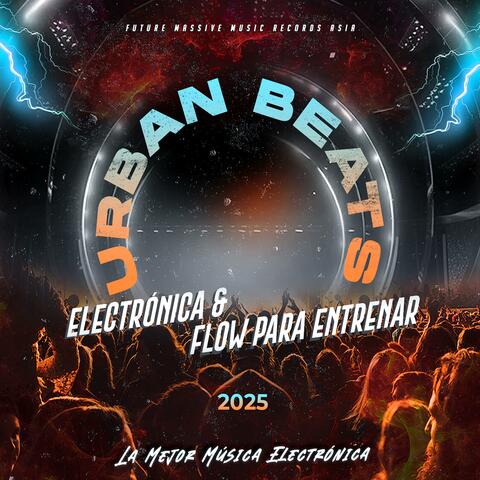Urban Beats: Electrónica y Flow para Entrenar 2025