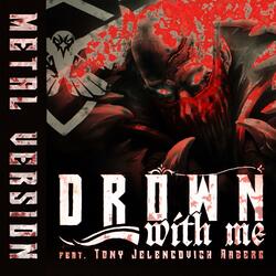 Drown With Me (feat. Tony Jelencovich)