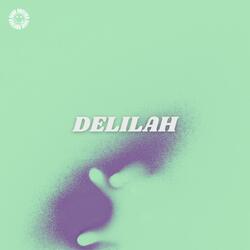 Delilah (pull me out of this)