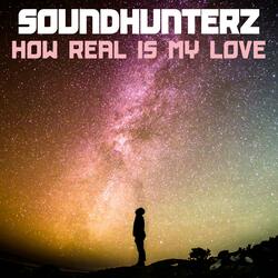 How Real is My Love