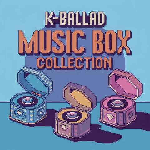 k-ballad Music Box Collection, Vol. 1