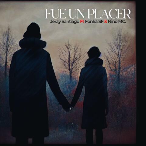 Fue Un Placer (feat. Fonka ''Shien Foul'' & Nino Mc.)