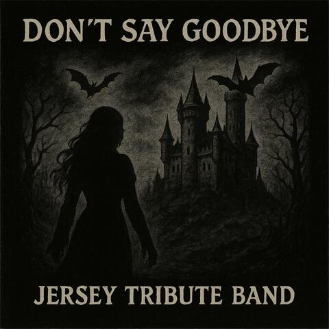 Don't Say Goodbye (Demos)