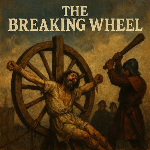 The Breaking Wheel