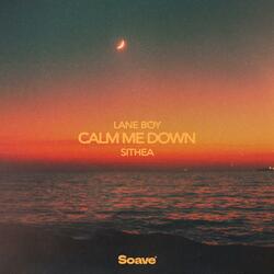 Calm Me Down