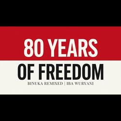 80 Years of Freedom (feat. Iba Wuryani)