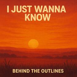 I Just Wanna Know