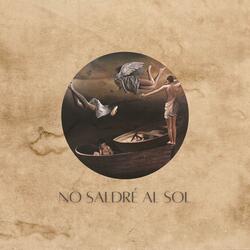 Pt. I - No Saldré Al Sol (feat. José Mendoza & Miguel Azarte)