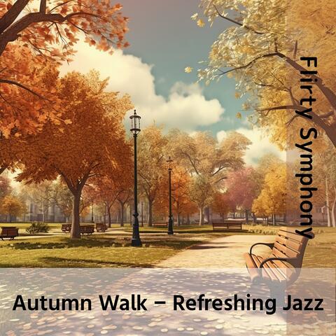 Autumn Walk - Refreshing Jazz