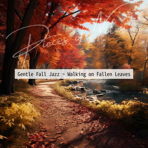 Gentle Fall Jazz ~ Walking on Fallen Leaves