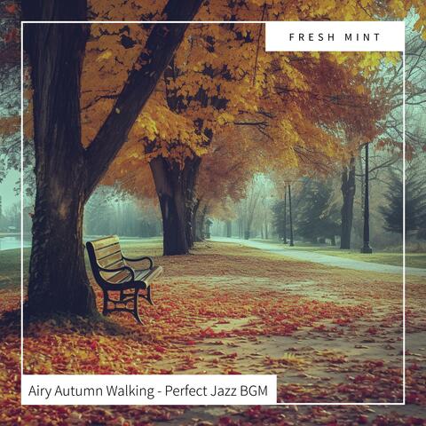 Airy Autumn Walking - Perfect Jazz BGM
