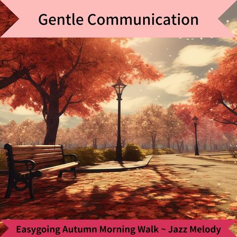 Easygoing Autumn Morning Walk ~ Jazz Melody