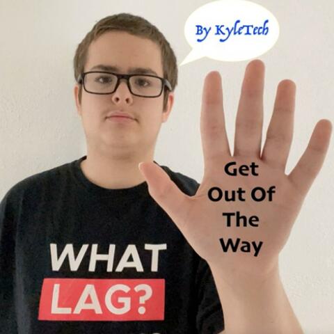 Get Out Of The Way