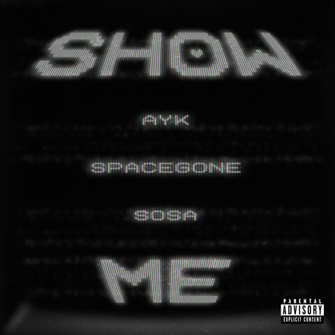 SHOW ME (feat. Spacegone & sosaisnotalive)