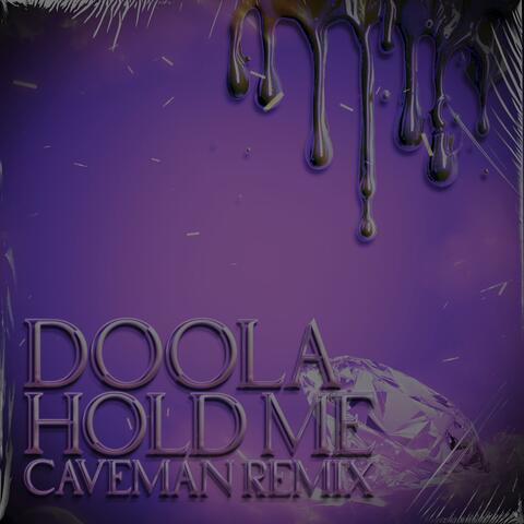 Hold Me (Caveman Remix)
