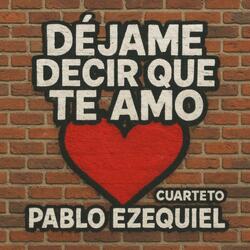 Déjame Decir que Te Amo (Cuarteto)