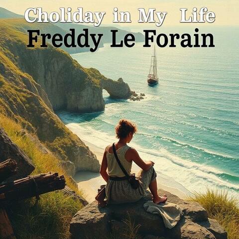 Choliday In My Life