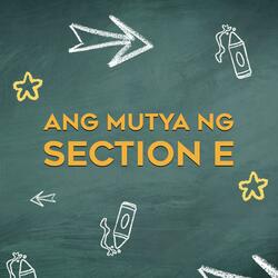 Ang Mutya ng Section E