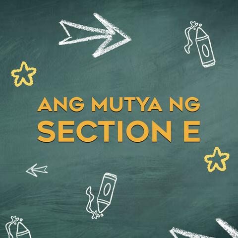 Ang Mutya ng Section E