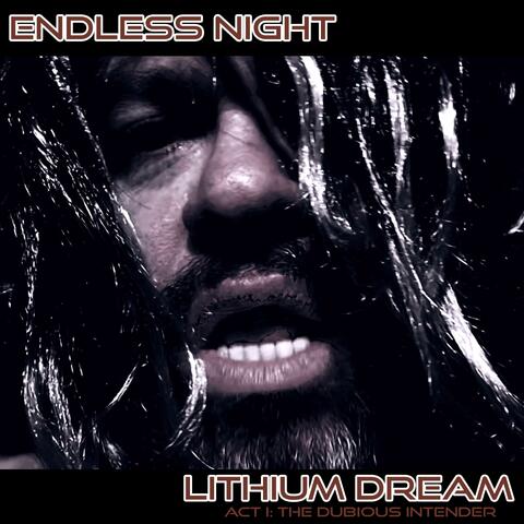 Lithium Dream - Act I: The Dubious Intender