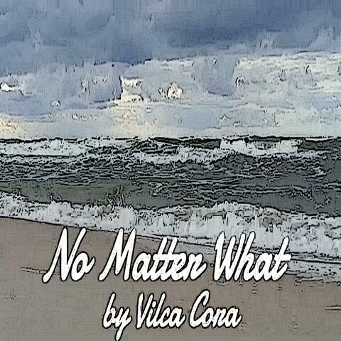 No Matter What