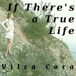 If There's a True Life