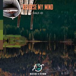 Reverse My Mind