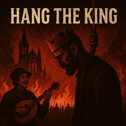 Hang the King
