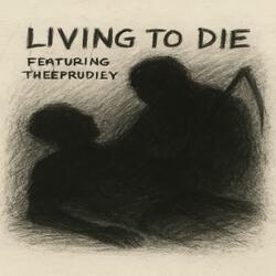 Living To Die
