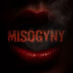 MISOGYNY
