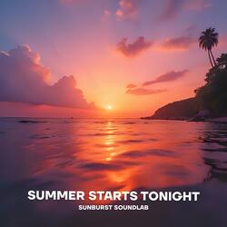 Summer Starts Tonight