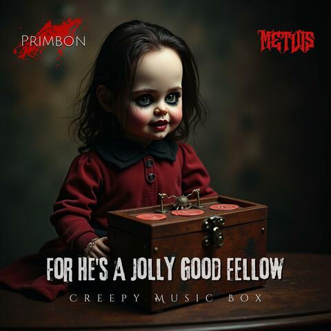 For He's A Jolly Good Fellow