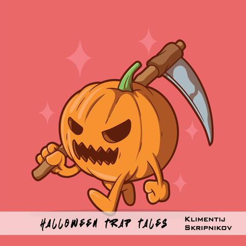 Halloween Trap Tales