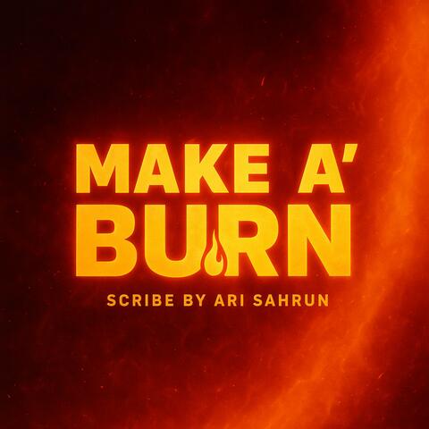 Make a burn