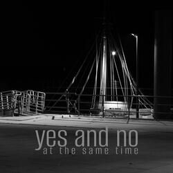 yes and no - at the same time
