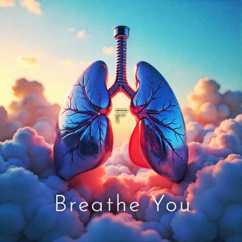 Breathe You