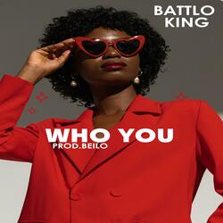 WHO YOU