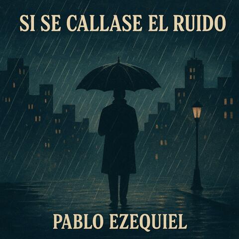Si Se Callase El Ruido