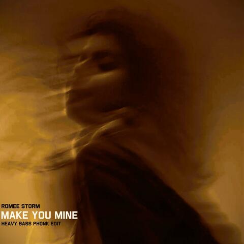 Make You Mine